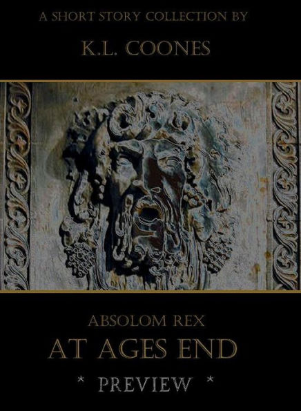 Absolom Rex: At Ages End (Preview)