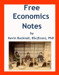 Title: Free Economics Notes, Author: Kevin Bucknall