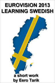 Title: Eurovision 2013: Learning Swedish, Author: Eero Tarik