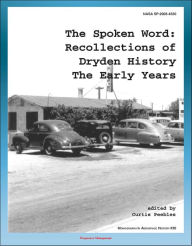 Title: The Spoken Word: Recollections of Dryden History, The Early Years (NASA SP-2003-4530) - Scott Crossfield Interview, Muroc, NACA Research, X-1 Project, Author: Progressive Management