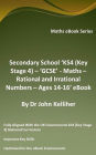 Secondary School 'KS4 (Key Stage 4) - 'GCSE' - Maths - Rational and Irrational Numbers - Ages 14-16' eBook