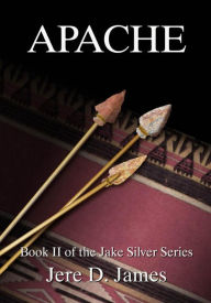 Title: Apache, Author: Jere D. James