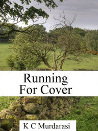 Title: Running for Cover, Author: K C Murdarasi