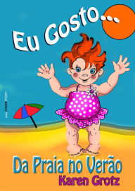 Title: Eu Gosto...da Praia no Ver?o, Author: Karen Grotz