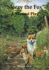 Title: Sleezy the Fox Play, Author: William Forde