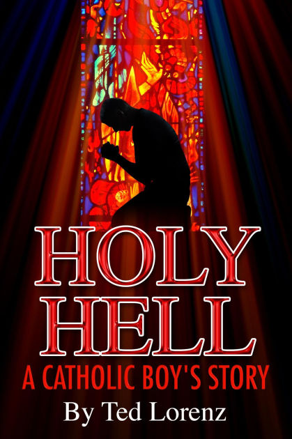 Holy Hell by Ted Lorenz | eBook | Barnes & Noble®