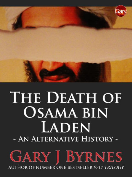 The Death of Osama bin Laden - An Alternative History