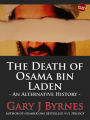 The Death of Osama bin Laden - An Alternative History