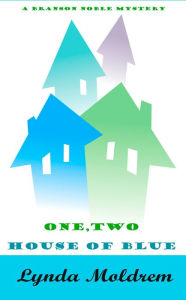 Title: One, Two House of Blue, Author: Lynda Moldrem