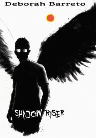 Title: Shadow Riser, Author: Deborah Barreto