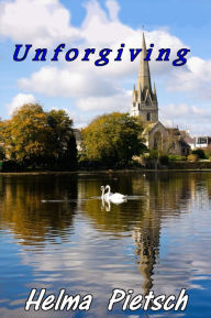 Title: Unforgiving, Author: Helma Pietsch