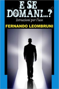 Title: E se domani...?, Author: Fernando Leombruni