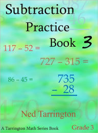 Title: Subtraction Practice Book 3, Grade 3, Author: Ned Tarrington