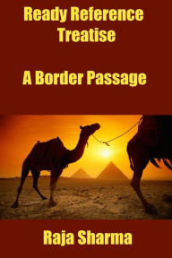 Title: Ready Reference Treatise: A Border Passage, Author: Raja Sharma