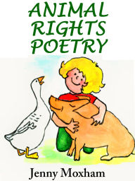Title: Animal Rights Poetry: 25 Inspirational Animal Poems Vol 2, Author: Jenny Moxham
