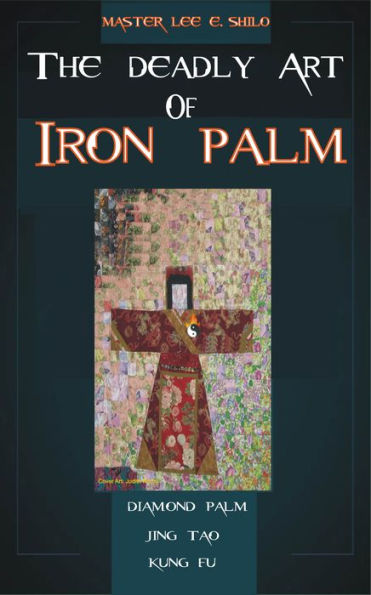 The Deadly Art Of Iron Palm