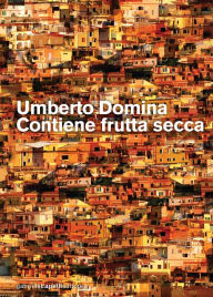 Title: Contiene frutta secca, Author: Umberto Domina