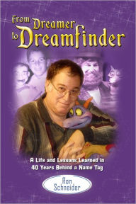 Title: From Dreamer to Dreamfinder, Author: Ron Schneider