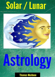 Title: Solar/Lunar Astrology, Author: Thomas Muldoon