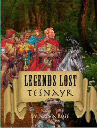 Title: Legends Lost Tesnayr, Author: Nova Rose