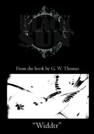 Title: The Book of the Black Sun: Widdtr, Author: G. W. Thomas