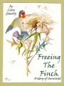 Freeing the Finch