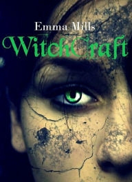 Title: Witchcraft, Author: Emma Mills