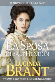 Title: La Sposa Di Salt Hendon: Un Romanzo Storico Georgiano, Author: Lucinda Brant