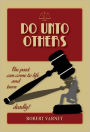 Do Unto Others