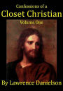 Confessions of a Closet Christian: Volume One