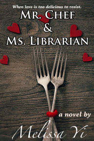 Title: Mr. Chef & Ms. Librarian, Author: Melissa Yin