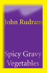 Title: Spicy Gravy Vegetables, Author: John Rudram