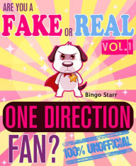 Title: Are You a Fake or Real One Direction Fan? Volume 1: The 100% Unofficial Quiz and Facts Trivia Travel Set Game, Author: Bingo Starr