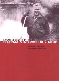 Title: Dharma Mind Worldly Mind, Author: Aloka David Smith