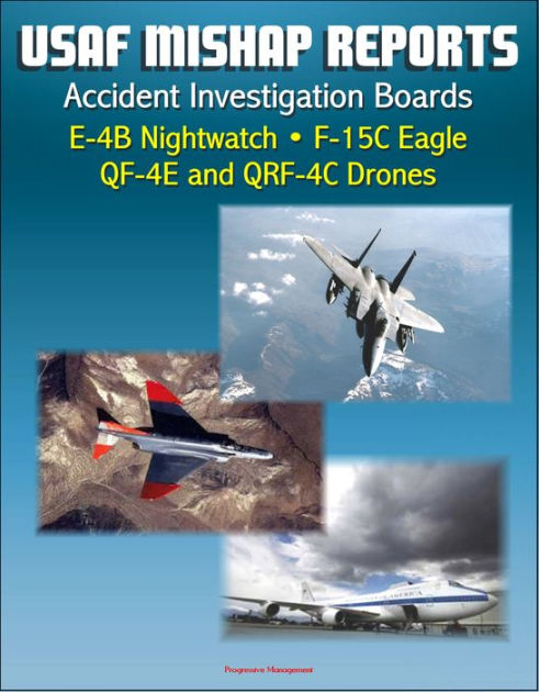 U.S. Air Force Aerospace Mishap Reports: Accident Investigation Boards ...