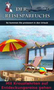 Title: Mit Kreuzfahrten auf Entdeckungsreise gehen, Author: Thomas Luchow