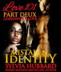 Love 101: Mistaken Identity Part Deux