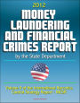 2012 Money Laundering and Financial Crimes Report by the State Department (Volume II of the International Narcotics Control Strategy Report - INCSR)