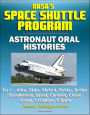 NASA's Space Shuttle Program: Astronaut Oral Histories (Set 1) - Allen, Blaha, Bluford, Bobko, Bolden, Brandenstein, Brand, Chretien, Cleave, Covey, Creighton, Crippen - Columbia, Challenger Accidents