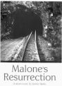 Malone's Resurrection