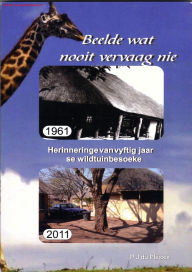 Title: Beelde wat nooit vervaag nie, Author: Piet Du Plessis