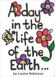 Title: A Day in the Life of the Earth, Author: Louise Robinson