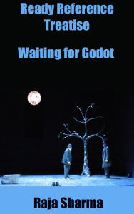 Title: Ready Reference Treatise: Waiting for Godot, Author: Raja Sharma