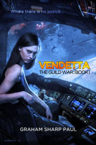 Title: Vendetta: The Guild War Book 1, Author: Graham Sharp Paul