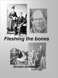 Title: Fleshing the Bones, Author: Brooke Broadbent