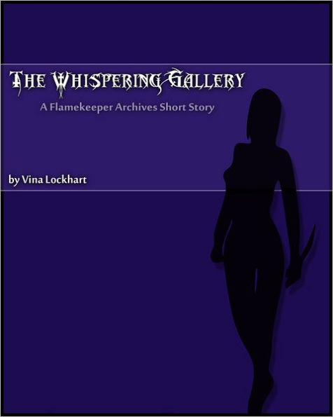 The Whispering Gallery: A Flamekeeper Archives Short Story