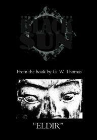 Title: The Book of the Black Sun: Eldir, Author: G. W. Thomas