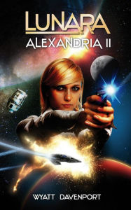 Title: Lunara: Alexandria II, Author: Wyatt Davenport