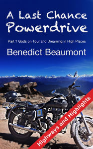 Title: A Last Chance PowerDrive Part 1 Highways and Highlights, Author: Benedict Beaumont