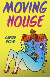 Title: Moving House, Author: Carter Rydyr